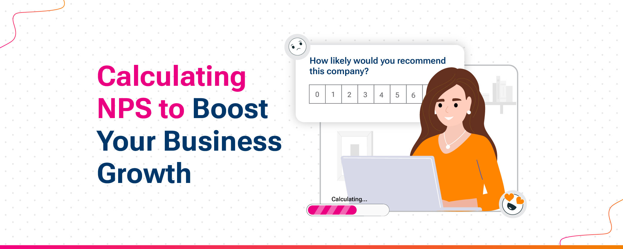 Calculating NPS to Boost Your Business Growth